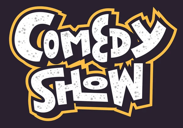 Comedy Show Hand Drawn Lettering Type Design Vector Image. — Stock Vector