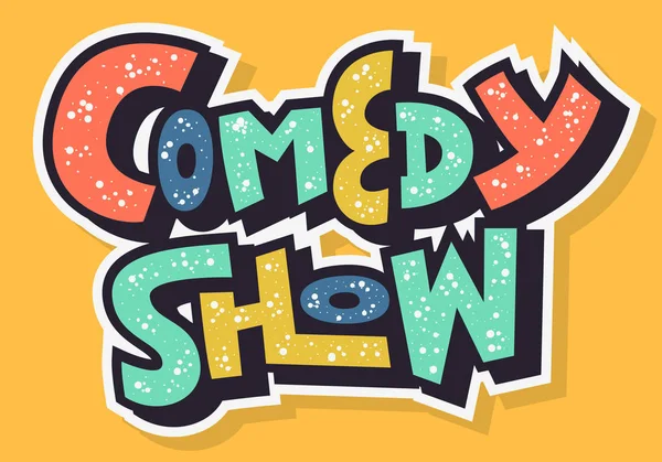 Comedy Show Hand Drawn Lettering Type Design Vector Image. — Stock Vector