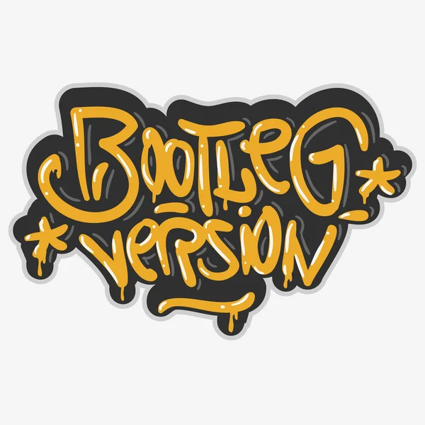 Bootleg Version Hip Hop Tag correlati Graffiti Influenced Label Sign Logo Lettering for t-shirt or sticker on a white background. Immagine vettoriale . — Vettoriale Stock