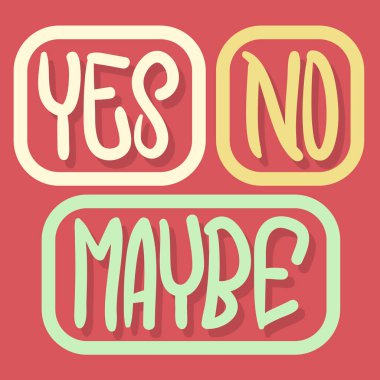 Evet yok Belki elle çizilmiş yazı tipografik vektör tasarımı