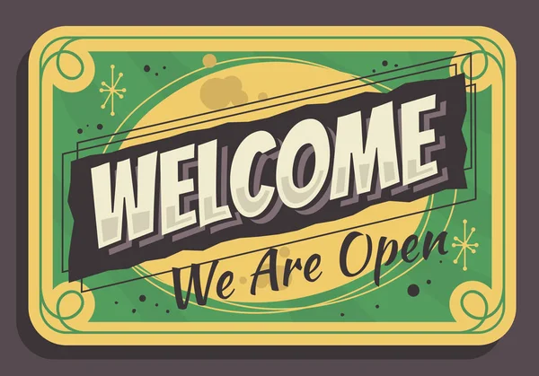Benvenuto segno siamo aperti tipografico Vintage influenzata business sign vettoriale design — Vettoriale Stock