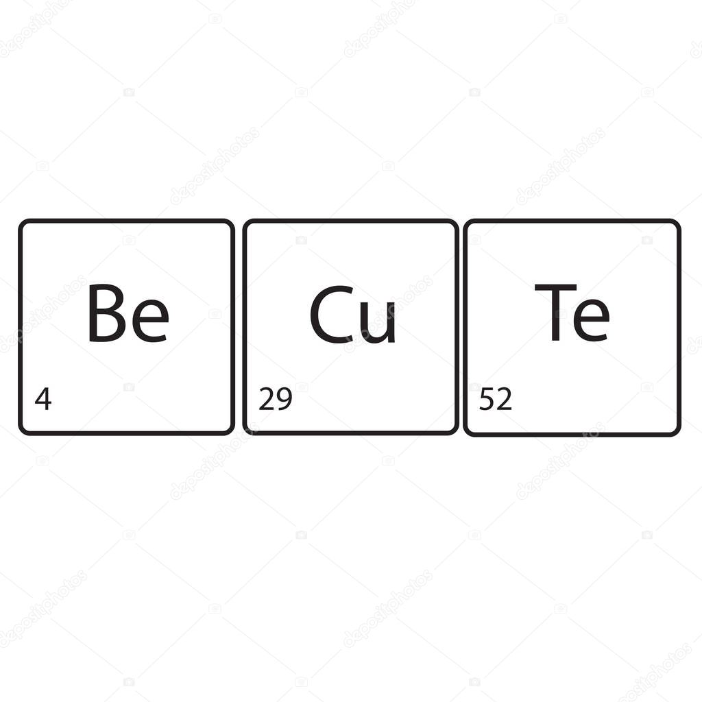 Be cute, periodic table, text, vecctor illustration
