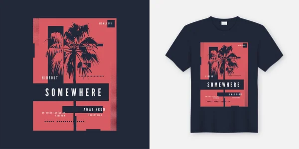 En algún lugar camiseta y ropa de diseño de moda con palmera silho — Vector de stock