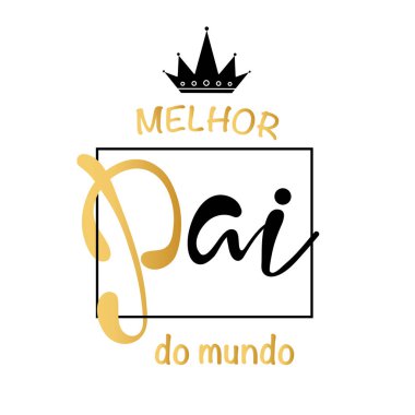 Melhor pai mundo Portekizce içinde dünyanın en iyi babasıdır. Yazı ile kartı. Babalar günü kartı arka plan vektör.