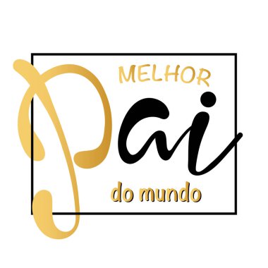 Melhor pai mundo Portekizce içinde dünyanın en iyi babasıdır. Yazı ile kartı. Babalar günü kartı arka plan vektör.