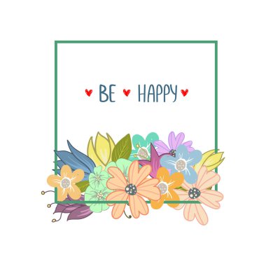 Mutlu kavramı olmak. İzole yazı çiçeklerle. sloganı vektörel t-shirt veya diğer kullanımlar, T-shirt grafik, tekstil grafik için yazdırma