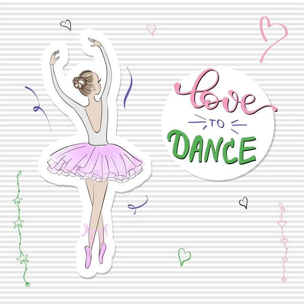 可爱的浪漫芭蕾舞演员与口号打印爱跳舞 — 图库矢量图片