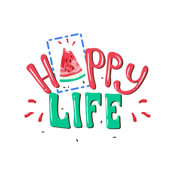 Happy Life Slogan Vettoriale Stampa Con Anguria Shirt Altri Usi — Vettoriale Stock