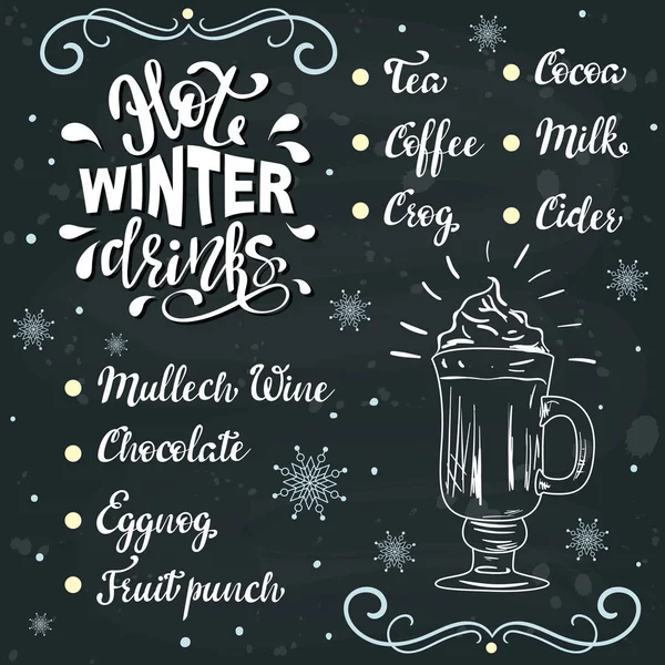 Menu de cartaz vintage desenhado à mão vetorial com letras de caligrafia e nomes de bebidas quentes de inverno: chá, café, chocolate, cacau, cidra, grogue, vinho quente, leite, gemada, ponche de frutas no quadro . —  Vetores de Stock