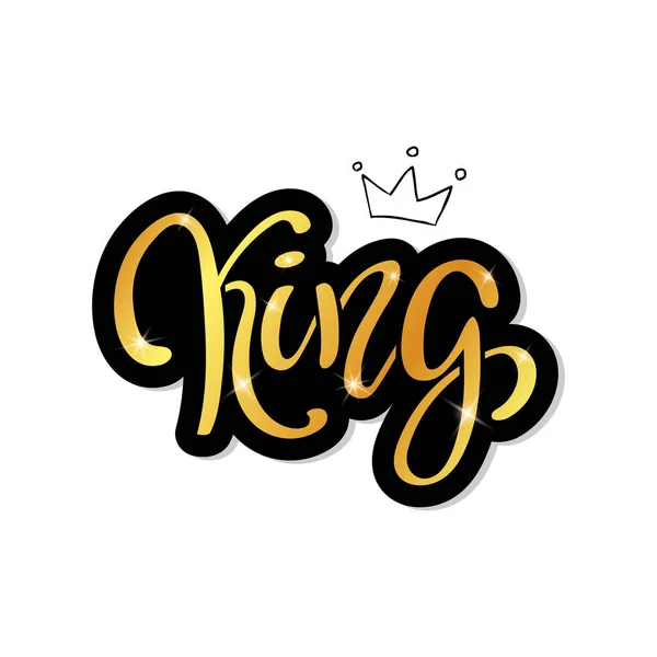 Hand bokstäver med ordet King och guld krona. — Stock vektor