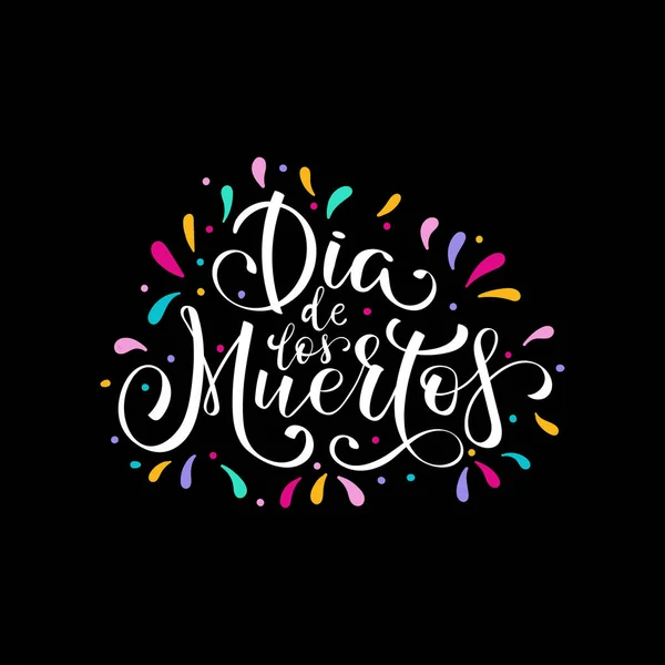 Dia de Muertos, the day of the dead Spanish text letletletlettering — 스톡 벡터