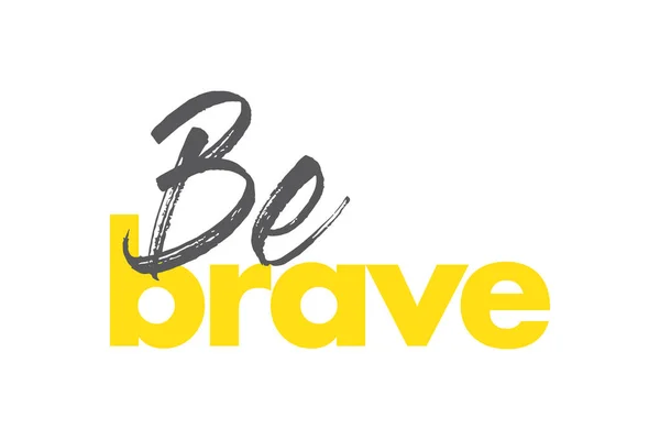 黄色とグレーの色で Brave ということわざの現代的で大胆で活気に満ちたグラフィックデザイン 都会的で手書きのタイポグラフィ — ストックベクタ