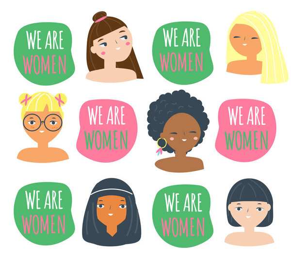 Женские лица и слоган мы женщины. Самки разных национальностей. Funny girls for feminism design, 8 March, international women day. Карточка, наклейки, плакат
