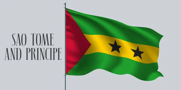 São Tomé Príncipe Acenando Com Bandeira Ilustração Vetor Flagpole Listras — Vetor de Stock