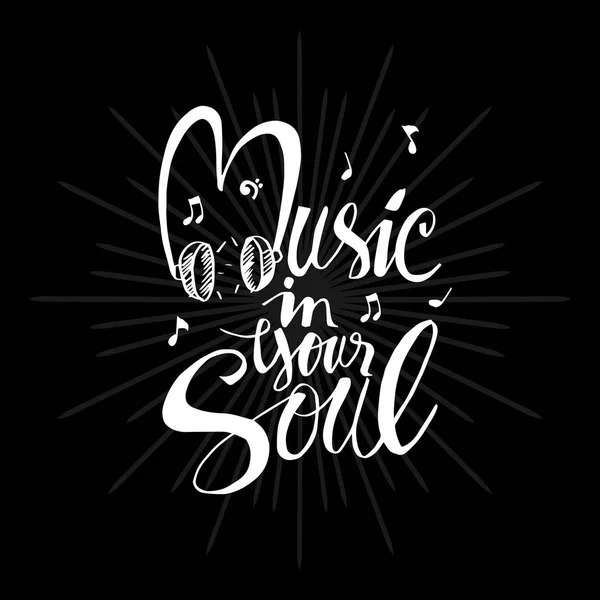 Music Your Soul Hand Lettering Calligraphy — Stock Photo, Image