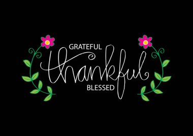 Grateful thankful blessed. Motivational quote. clipart