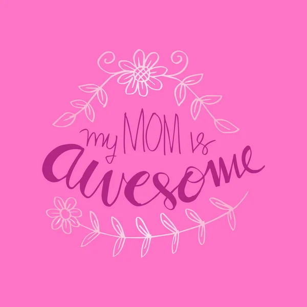 Minha Mãe Tem Letras Fantásticas Feliz Dia Das Mães Cartão — Fotografia de Stock