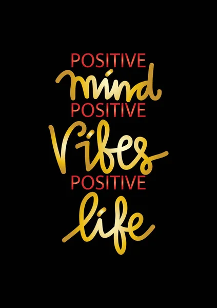 Positive mind, positive vibes, positive life. Inspirational quote.