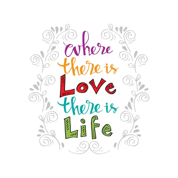 Gdzie Jest Miłość Tam Jest Życie Inspirujące Motywujące Cytaty Plakat — Zdjęcie stockowe