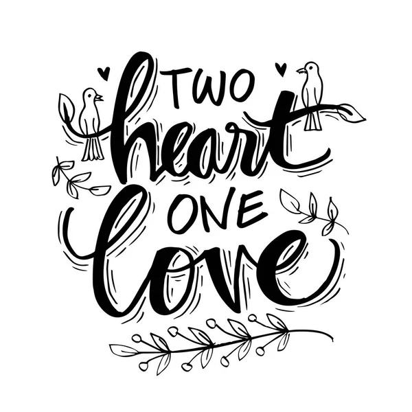 Two heart one love lettering