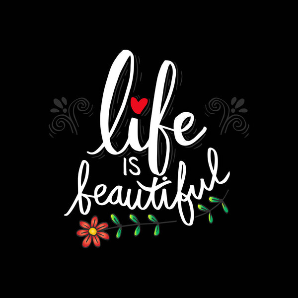 Life is beautiful card. Motivational quote.