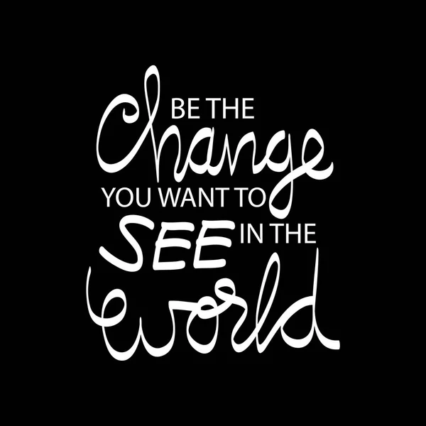 世界で見たい変更します 心に強く訴える動機引用マハトマ ガンジーによって — ストック写真