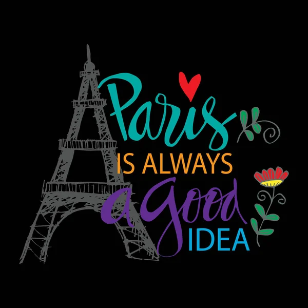 Parijs Altijd Een Goed Idee Motiverende Citaat — Stockvector