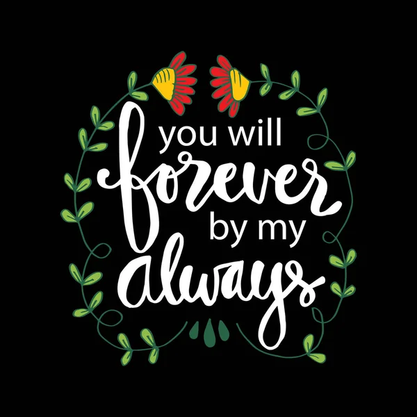 You Forever Always Hand Lettering Motivational Quote — Stock Vector
