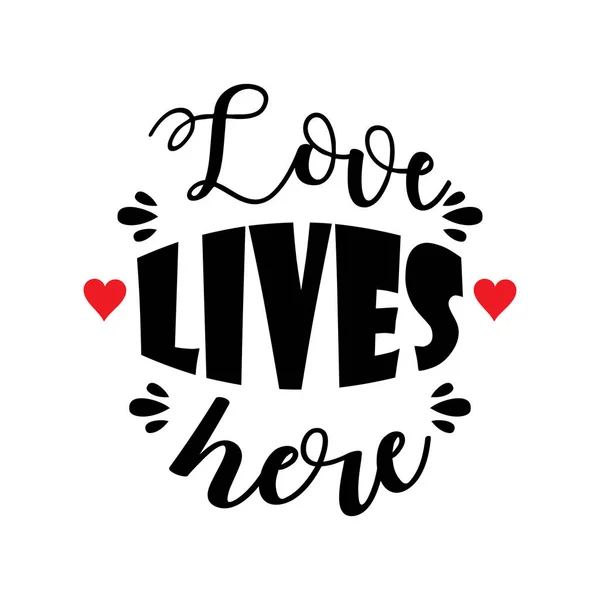 Láska Žije Zde Nápisy Motivační Citát — Stockový vektor