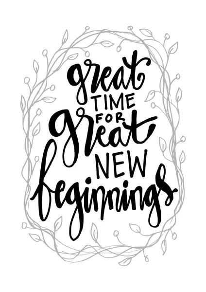 Great Time Great New Beginnings Motivational Quote — Stock Vector