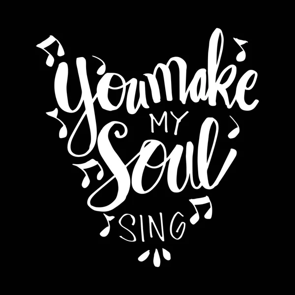 You Make Heart Sing Motivational Quote Stock Illustration