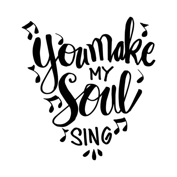 You Make Heart Sing Motivational Quote Stock Illustration