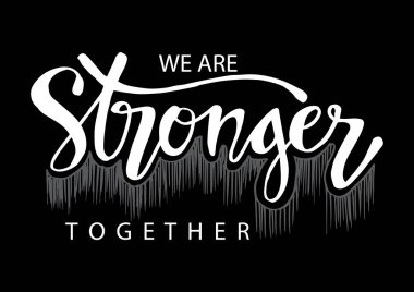 Birlikte daha güçlüyüz. Motivasyon alıntısı.