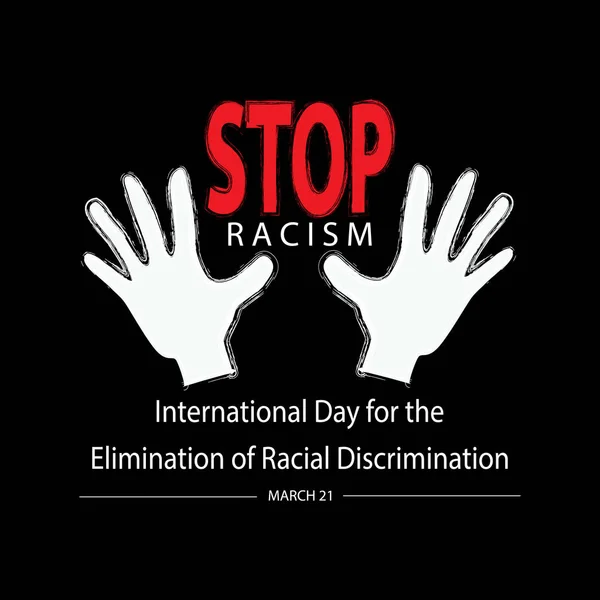 Зупинити Расизм Міжнародний День Ліквідації Расової Дискримінації Березня — стоковий вектор