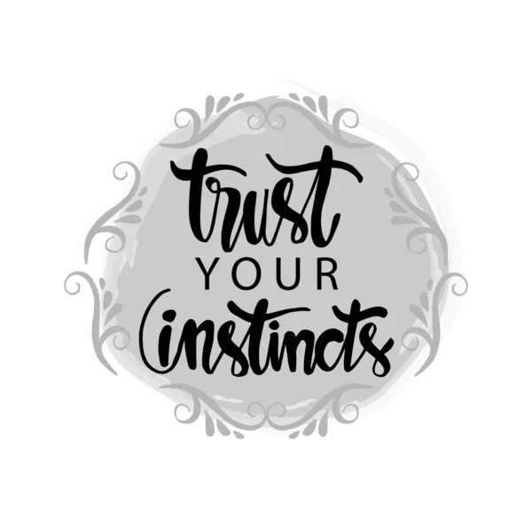 Trust Your Instincts Motivational Quote — Stock Vector