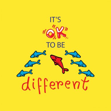 Its ok to be different. Shirt design. Positive Quote clipart