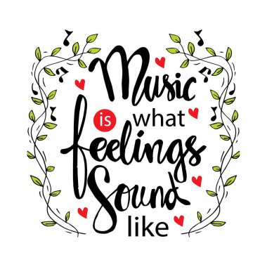 Müzik duyguların sesigibidir. Müzik tırnak.