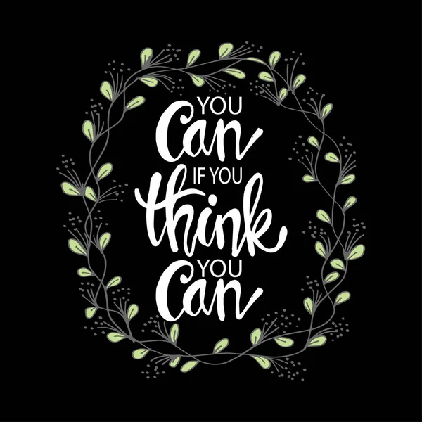 You Can You Think You Can Motivational Quote — Stock Vector