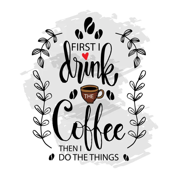 まずコーヒーを飲み それから物事をします 動機付けの引用 — ストックベクタ