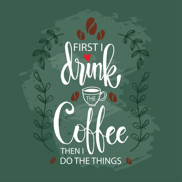まずコーヒーを飲み それから物事をします 動機付けの引用 — ストックベクタ