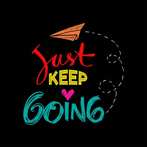 Just Keep Going Lettering Motivational Quote Poster — Stock Vector