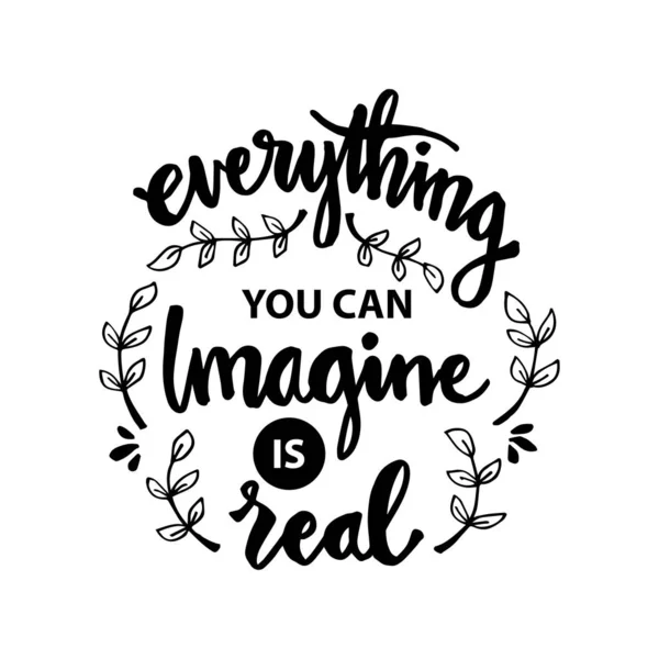 Everything You Can Imagine Real Motivational Quote — Stock Vector