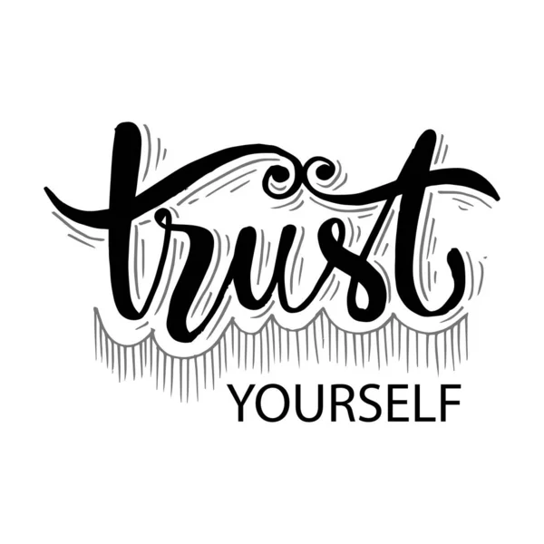 Trust Yourself Hand Lettering Hand Lettering — Stock Vector