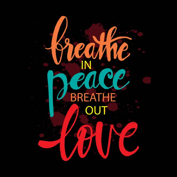 Дихайте Мирі Дихайте Любов Натхненна Цитата — стоковий вектор