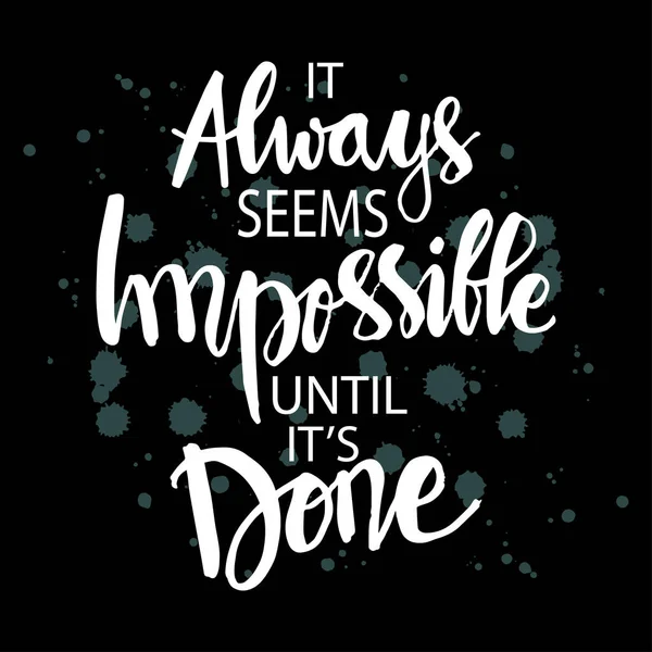 Always Seems Impossible Done Inspirational Quote — Stock Vector