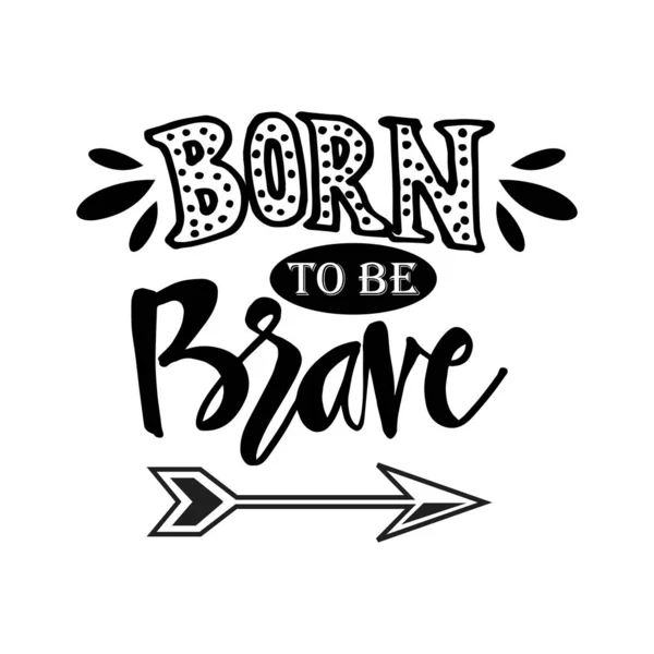 Γεννημένος Είσαι Γενναίος Αφίσα Ενθάρρυνσης Προσφοράς — Διανυσματικό Αρχείο