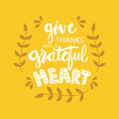 Minnettar bir kalple teşekkür et. Motivasyonel alıntı.