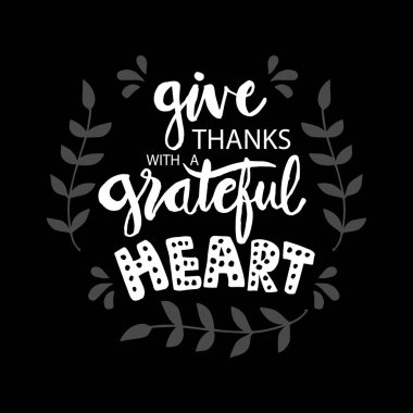 Minnettar bir kalple teşekkür et. Motivasyonel alıntı.