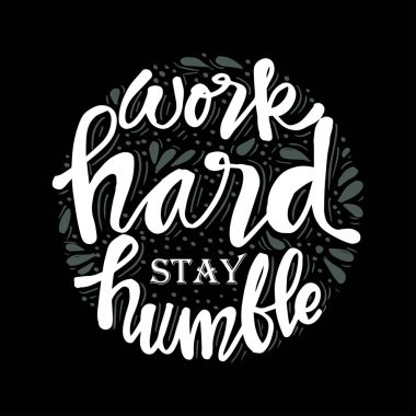 Work hard stay humble. Motivational quote. clipart