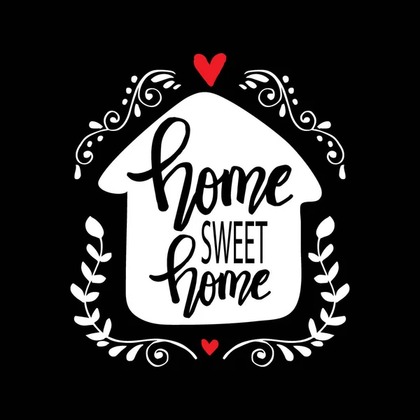 Home Sweet Home Phrase Inspirational Quote Home — Stock Vector